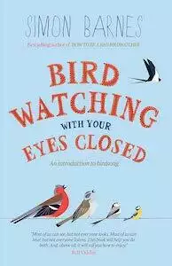 Birdwatching With Your Eyes Closed: An Introduction to Bird Song